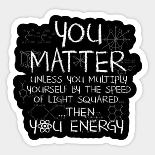 You matter unless ... Sticker